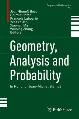 Global Analysis, Arithmetic Geometry, and Probability : In Honor of Jean-Michel Bismut