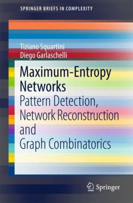 Maximum-Entropy Networks : Pattern Detection, Network Reconstruction and Graph Combinatorics