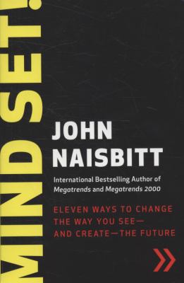 Mind Set! : Eleven Ways to Change the Way You See--And Create--the Future