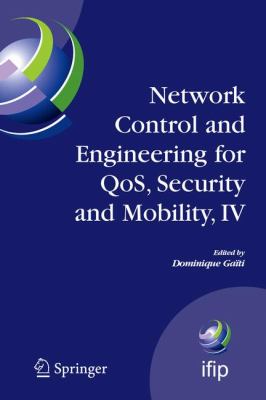 Network Control and Engineering for QoS, Security and Mobility