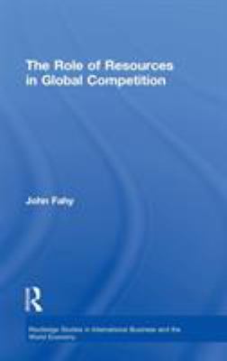The Role of Resources in Global Competition