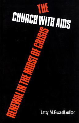 The Church with AIDS : Renewal in the Midst of Crisis