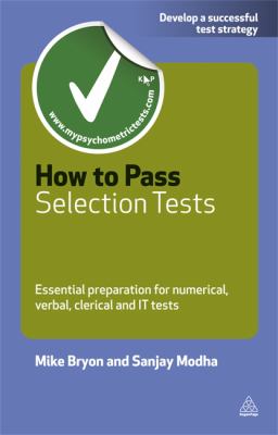 How to Pass Selection Tests : Essential Preparation for Numerical, Verbal, Clerical and IT Tests