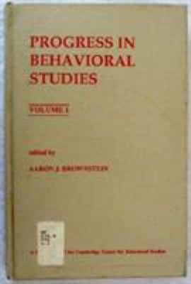 Progress in Behavioral Studies : Volume 1