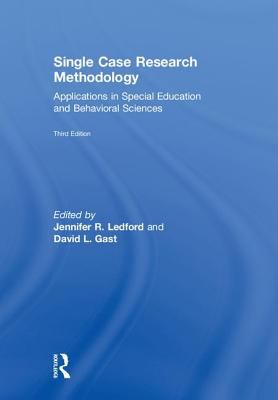 Single Case Research Methodology : Applications in Special Education and Behavioral Sciences