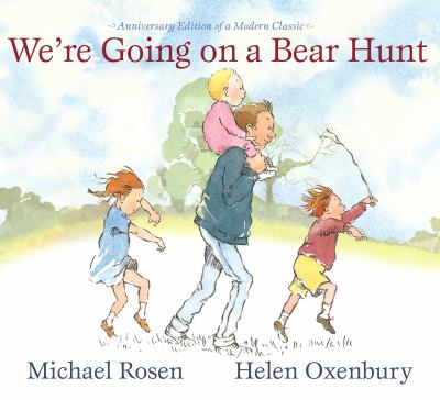 We're Going on a Bear Hunt : Anniversary Edition of a Modern Classic