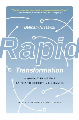Rapid Transformation : A 90-Day Plan for Fast and Effective Change