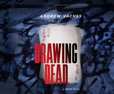 Drawing Dead: a Cross Novel