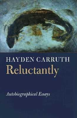 Reluctantly : Autobiographical Essays
