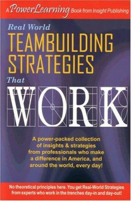 Real world teambuilding strategies that Work