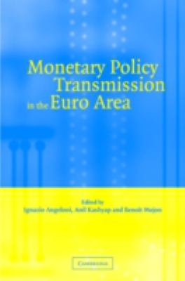 Monetary Policy Transmission in the Euro Area : A Study by the Eurosystem Monetary Transmission Network