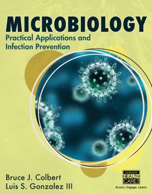 Microbiology : Practical Applications and Infection Prevention