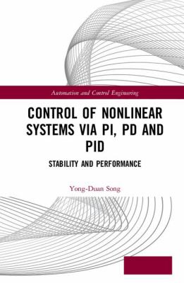 Control of Nonlinear Systems Via Pi PD and PID : Stability and Performance