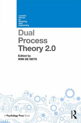 Dual Process Theory 2. 0
