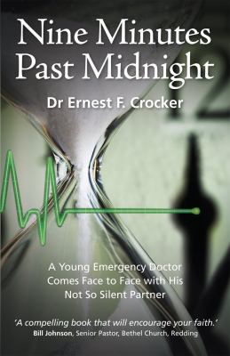 Nine Minutes Past Midnight : A Doctor Comes Face to Face with His Not So Silent Partner