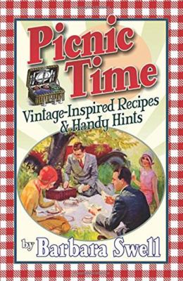 Picnic Time : Vintage-Inspired Recipes & Handy Hints