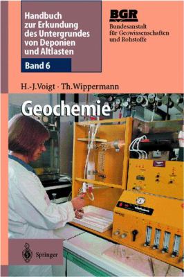 Handbuch Zur Erkundung des Untergrundes Von Deponien und Altlasten : Band 6 - Geochemie