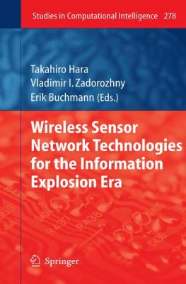 Wireless Sensor Network Technologies for the Information Explosion Era