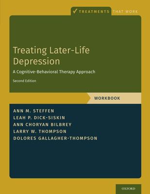 Treating Later-Life Depression : A Cognitive-Behavioral Therapy Approach, Workbook