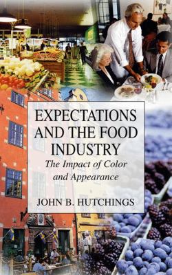 Expectations and the Food Industry : The Impact of Color and Appearance