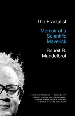 The Fractalist : Memoir of a Scientific Maverick
