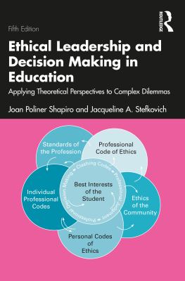 Ethical Leadership and Decision Making in Education