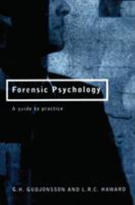 Forensic Psychology : A Guide to Practice