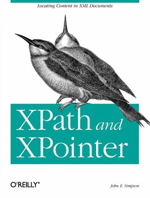 XPath and XPointer : Locating Content in XML Documents