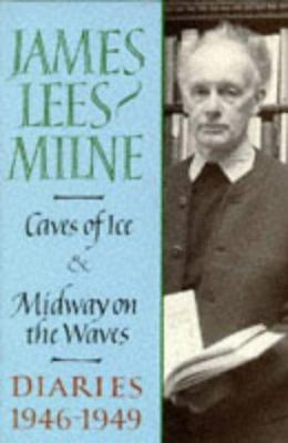 Diaries 1946-1949 : Caves of Ice and Midway on the Waves