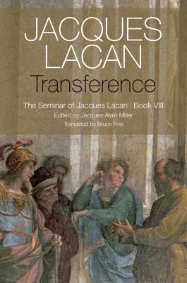 Transference Bk. VIII : The Seminar of Jacques Lacan, Book VIII