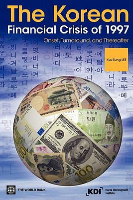 The Korean Financial Crisis of 1997 : Onset, Turnaround, and Thereafter