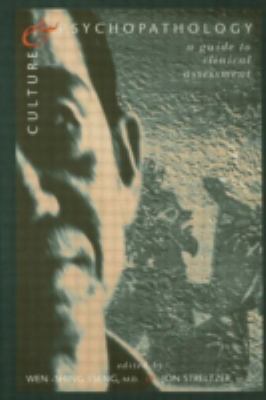 Culture and Psychopathology : A Guide to Clinical Assessment