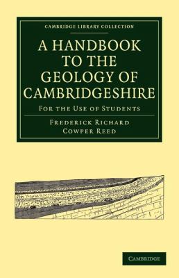 A Handbook to the Geology of Cambridgeshire : For the Use of Students