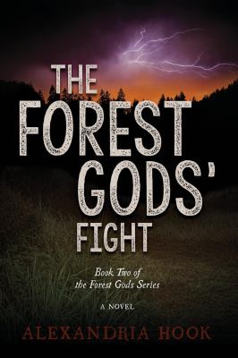 The Forest Gods' Fight : Book Two of the Forest Gods Series