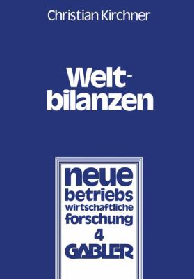 Weltbilanzen : Probleme D. Internat. Konzernrechnungslegung
