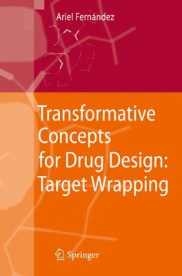 Transformative Concepts for Drug Design: Target Wrapping : Target Wrapping