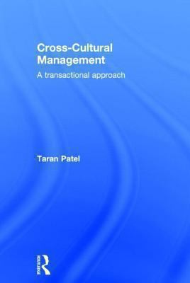 Cross-Cultural Management : A Transactional Approach