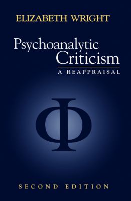 Psychoanalytic Criticism : A Reappraisal
