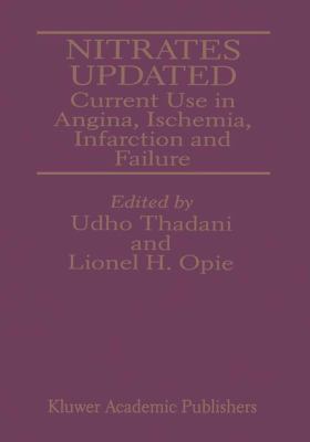 Nitrates Updated : Current Use in Angina, Ischemia, Infarction and Failure