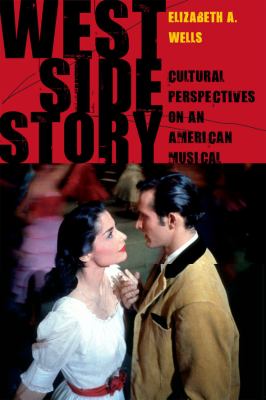 West Side Story : Cultural Perspectives on an American Musical