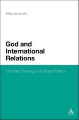 God and International Relations : Christian Theology and World Politics