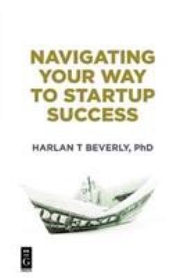 Navigating Your Way to Startup Success : The Key to a Successful Startup