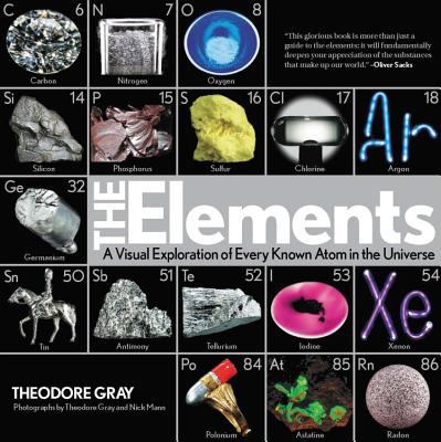 Elements : A Visual Exploration of Every Known Atom in the Universe
