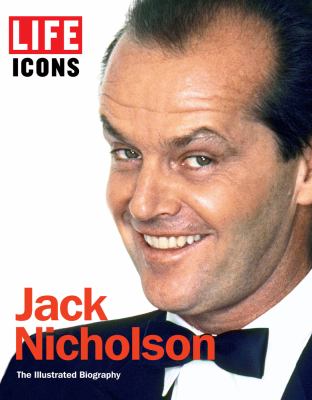 Jack Nicholson : The Illustrated Biography
