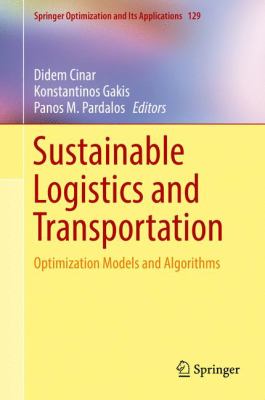 Sustainable Logistics and Transportation : Optimization Models and Algorithms