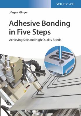 Adhesive Bonding in Five Steps : Achieving Safe and High-Quality Bonds