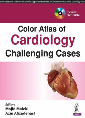 Color Atlas of Cardiology : Challenging Cases