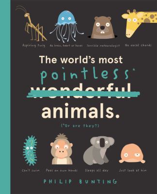 The World's Most Pointless Animals : Or Are They?