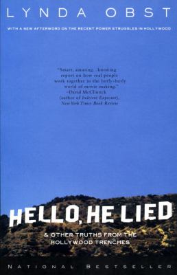 Hello, He Lied : And Other Truths from the Hollywood Trenches