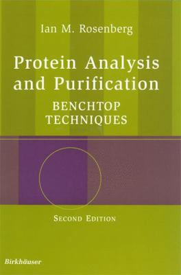 Protein Analysis and Purification : Benchtop Techniques